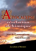 Cover-Bild zum Titel 'Apocalypse, révélation alchimique' von 'Jean de Clairefontaine'