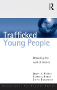 Cover-Bild zum Titel 'Trafficked Young People' von 'Jenny J. Pearce, Silvie Bovarnick, Patricia Hynes'