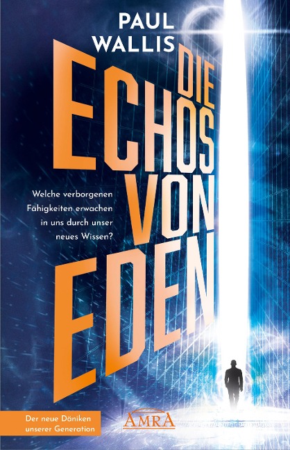 DIE ECHOS VON EDEN [empfohlen von Erich von Däniken] - Paul Wallis