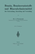 Cover-Bild zum Titel 'Benzin, Benzinersatzstoffe und Mineralschmiermittel ihre Untersuchung, Beurteilung und Verwendung' von 'J. Formánek'