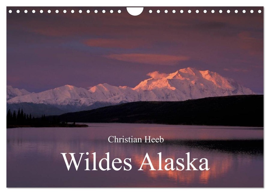 Wildes Alaska Christian Heeb (Wandkalender 2026 DIN A4 quer), CALVENDO Monatskalender - Christian Heeb