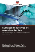 Cover-Bild zum Titel 'Surfaces bioactives et nanostructurées' von 'Mariana Oana Mihaela Fuf¿, Alexandru Mihai Grumezescu'
