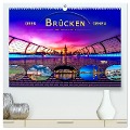 Über Brücken gehen (hochwertiger Premium Wandkalender 2025 DIN A2 quer), Kunstdruck in Hochglanz - Peter Roder