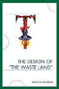 Cover-Bild zum Titel 'The Design of the Waste Land' von 'Burton Blistein'