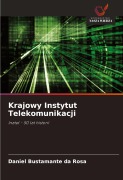 Cover-Bild zum Titel 'Krajowy Instytut Telekomunikacji' von 'Daniel Bustamante Da Rosa'