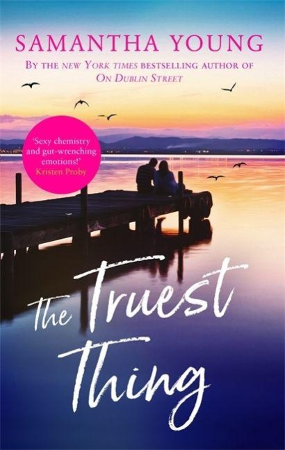 The Truest Thing - Samantha Young