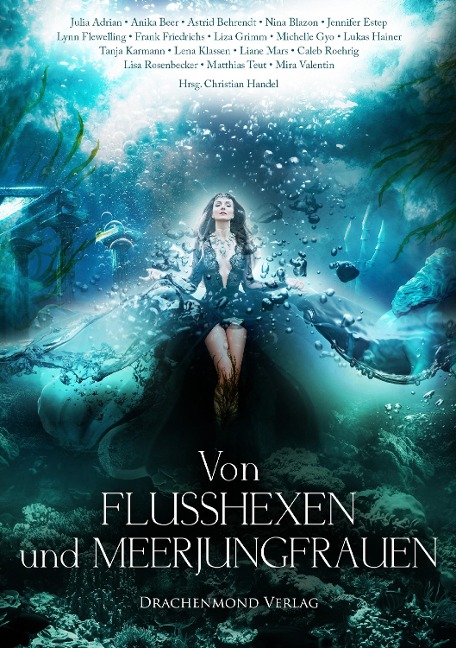 Von Flusshexen und Meerjungfrauen - Astrid Behrendt, Lena Klassen, Jennifer Estep, Lukas Hainer, Matthias Teut