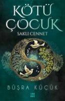 Kötü Cocuk 4;Sakli Cennet - Büsra Kücük