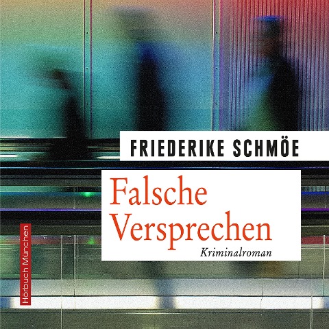 Falsche Versprechen - Friederike Schmöe