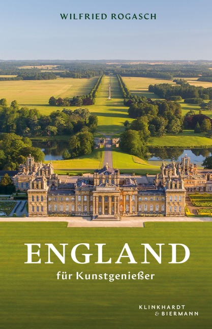 England für Kunstgenießer - Wilfried Rogasch
