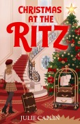 Cover-Bild zum Titel 'Christmas at The Ritz' von 'Julie Caplin'