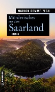 Cover-Bild zum Titel 'Mörderisches aus dem Saarland' von 'Marion Demme-Zech'