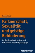 Cover-Bild zum Titel 'Partnerschaft, Sexualität und geistige Behinderung' von 'Svenja Heck'