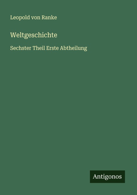Weltgeschichte - Leopold von Ranke