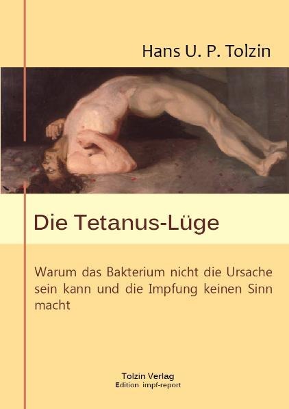 Die Tetanus-Lüge - Hans U Tolzin