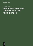 Cover-Bild zum Titel 'Bibliographie der Tarnschriften 1933 bis 1945' von 'Heinz Gittig'