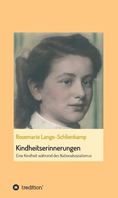 Kindheitserinnerungen - Rosemarie Lange-Schlienkamp