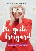 Die geile Irmgard - Romy van Mader