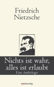 Cover-Bild zum Titel 'Nichts ist wahr, alles ist erlaubt' von 'Friedrich Nietzsche'