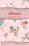 Minor: Volume One (The Journals of Meghan McDonnell, #1) - Meghan McDonnell