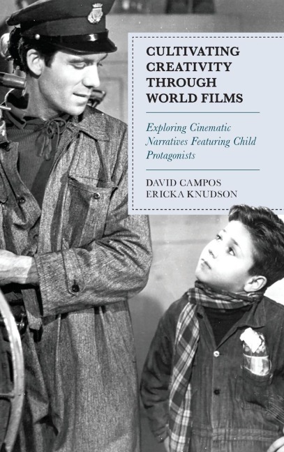 Cultivating Creativity through World Films - David Campos, Ericka Knudson