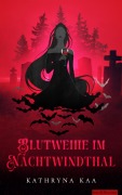 Cover-Bild zum Titel 'Blutweihe im Nachtwindthal' von 'Kathryna Kaa'