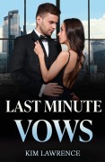 Cover-Bild zum Titel 'Last-Minute Vows' von 'Kim Lawrence'