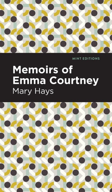 Memoirs of Emma Courtney - Mary Hays