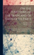 Cover-Bild zum Titel 'On the Functions of the Brain and of Each of Its Parts: Critical Review of Some Anatomico-Physiological Works; With an Explanation of a New Philosophy' von 'Franz Josef Gall, Winslow Lewis'