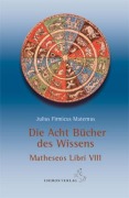 Cover-Bild zum Titel 'Die acht Bücher des Wissens' von 'Julius Firmicus Maternus'