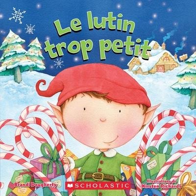 Le Lutin Trop Petit - Brandi Dougherty