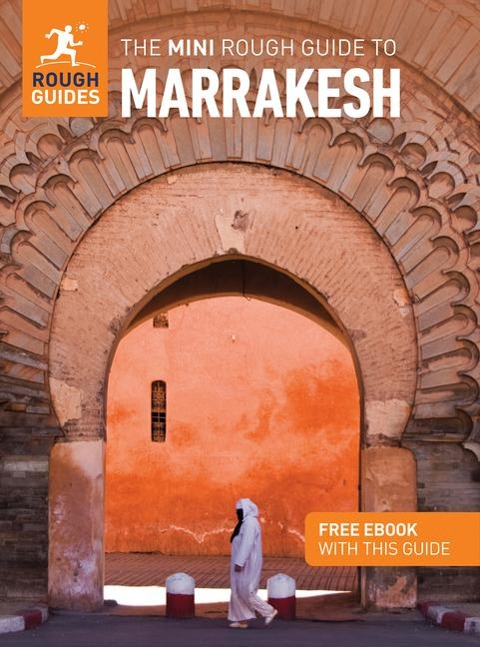 The Mini Rough Guide to Marrakesh: Travel Guide with eBook - Rough Guides, Alice Morrison
