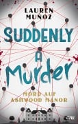Cover-Bild zum Titel 'Suddenly a Murder - Mord auf Ashwood Manor' von 'Lauren Muñoz'