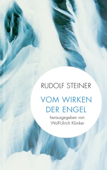 Vom Wirken der Engel - Rudolf Steiner