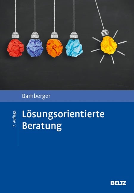 Lösungsorientierte Beratung - Günter G. Bamberger