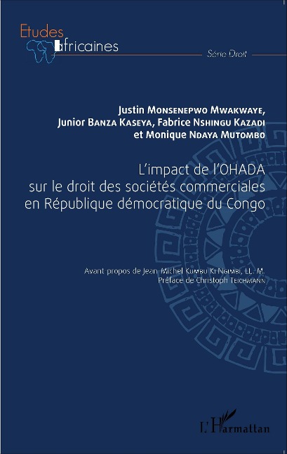 L'impact de l'OHADA sur le droit des sociétés commerciales en République démocratique du Congo - Monsenepwo Mwakwaye, Banza Kaseya, Nshingu Kazadi, Ndaya Mutombo