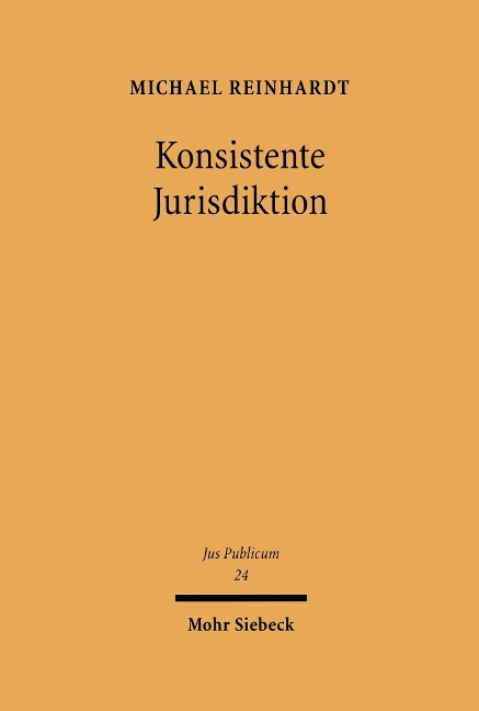 Konsistente Jurisdiktion - Michael Reinhardt