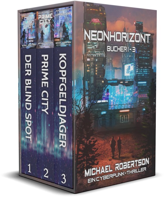 Neonhorizont - Bücher 1 - 3: Ein Cyberpunk-Thriller - Michael Robertson