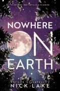 Cover-Bild zum Titel 'Nowhere on Earth' von 'Nick Lake'