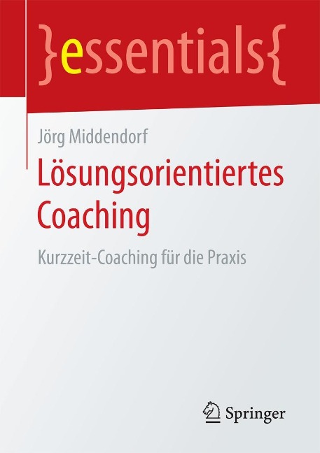 Lösungsorientiertes Coaching - Jörg Middendorf