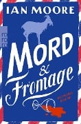 Cover-Bild zum Titel 'Mord & Fromage' von 'Ian Moore'