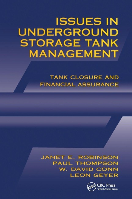 Issues in Underground Storage Tank Management UST Closure and Financial Assurance - Janet E. Robinson, Paul S. Thompson, W. David Conn