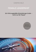 Cover-Bild zum Titel 'Female Leadership' von 'Carsten Held'