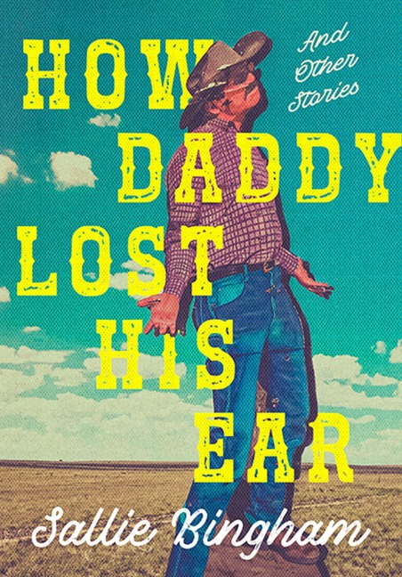 How Daddy Lost His Ear - Bingham Sallie