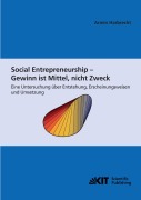 Cover-Bild zum Titel 'Social Entrepreneurship - Gewinn ist Mittel, nicht Zweck : eine Untersuchung über Entstehung, Erscheinungsweisen und Umsetzung' von 'Armin Harbrecht'