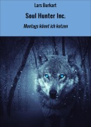 Cover-Bild zum Titel 'Soul Hunter Inc.' von 'Lars Burkart'