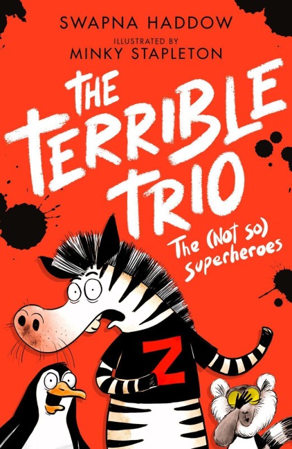 The (Not So) Superheroes (the Terrible Trio #1) - Swapna Haddow