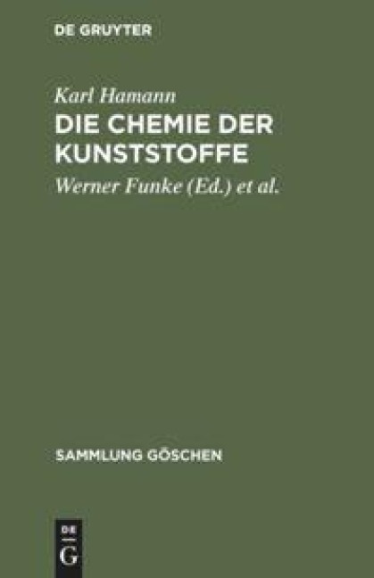Die Chemie der Kunststoffe - Karl Hamann