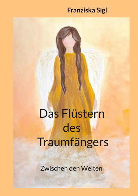 Das Flüstern des Traumfängers - Franziska Sigl