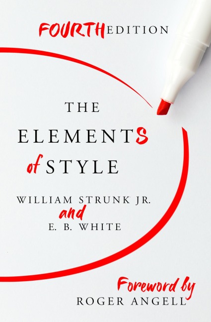 The Elements of Style - E. B. White, William Strunk